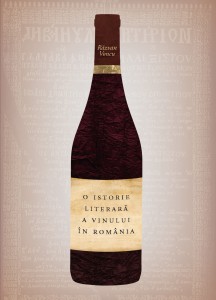 O istorie literara a vinului in Romania_Coperta1