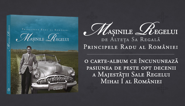 Concurs: „Mașinile Regelui” de ASR Principele Radu cu autograful Majestății Sale Regelui Mihai I