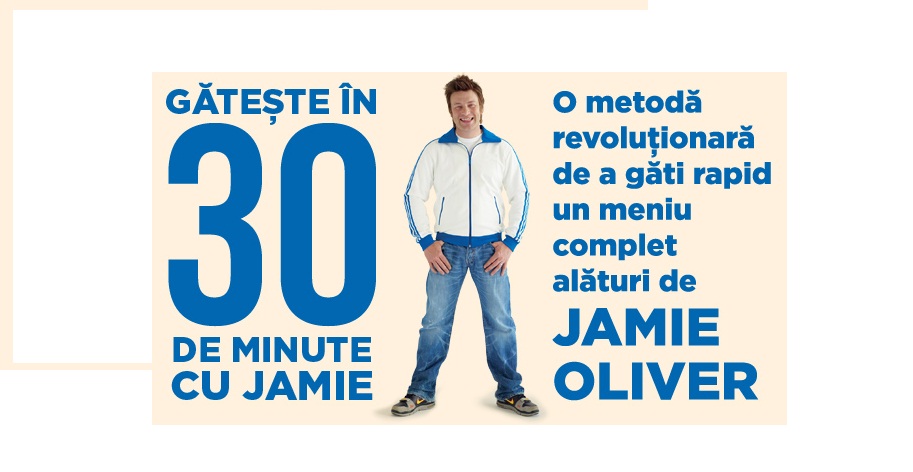 Jamie Oliver găteşte în 30 de minute