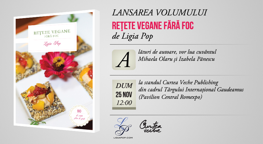 Lansarea volumului „Rețete Vegane Fără Foc” de Ligia Pop la GAUDEAMUS 2012