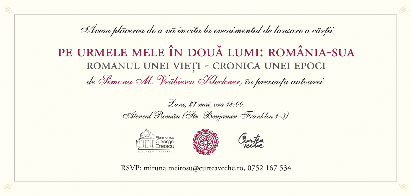 Lansarea volumului „Pe urmele mele în două lumi: România – SUA. Romanul unei vieţi – cronica unei epoci”