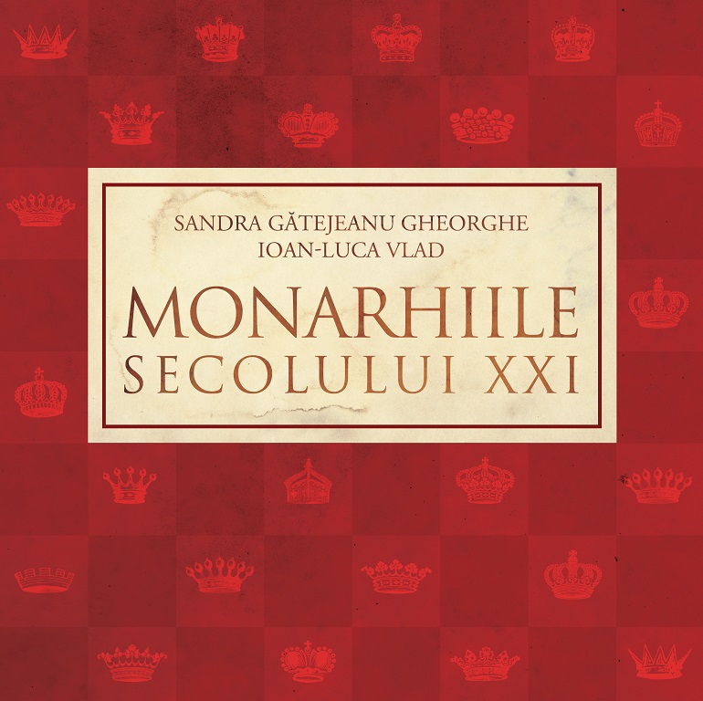 Lansarea volumului „Monarhiile Secolului XXI”