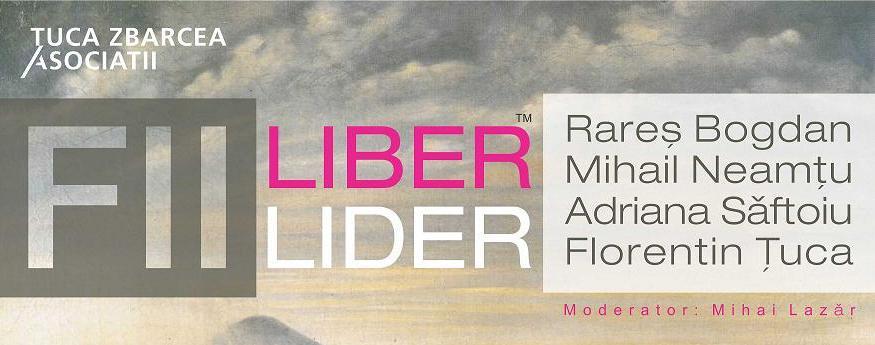 Curtea Veche Publishing te invită să “Fii liber, fii lider” – 18 iulie, ora 17.00