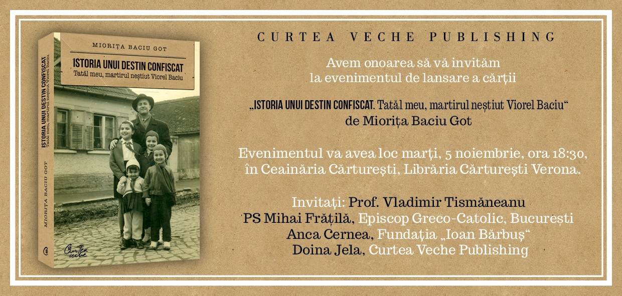 Lansare „Istoria unui destin confiscat” de Mioriţa Baciu Got cu prezentarea Prof. Vladimir Tismăneanu