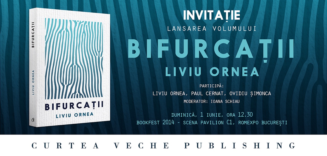 Lansare “Bifurcații” de Liviu Ornea la Bookfest