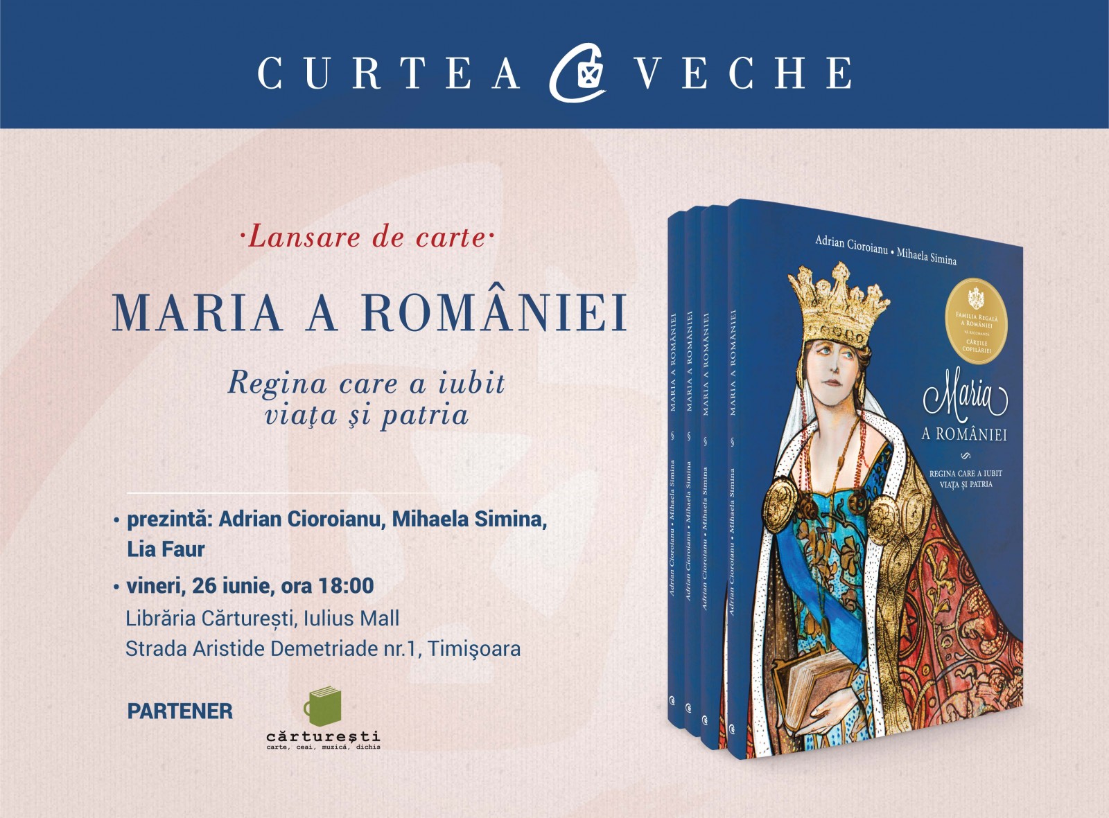 “Maria a României. Regina care a iubit viaţa şi patria”,  lansare de carte în Timișoara