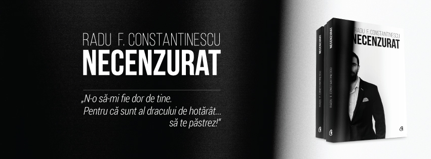 Radu F. Constantinescu lansează volumul “Necenzurat” cu surprize pentru cititori
