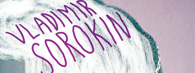 Vladimir Sorokin – „Mi-am îndeplinit datoria, am scris ceea ce se întâmpla în Rusia”