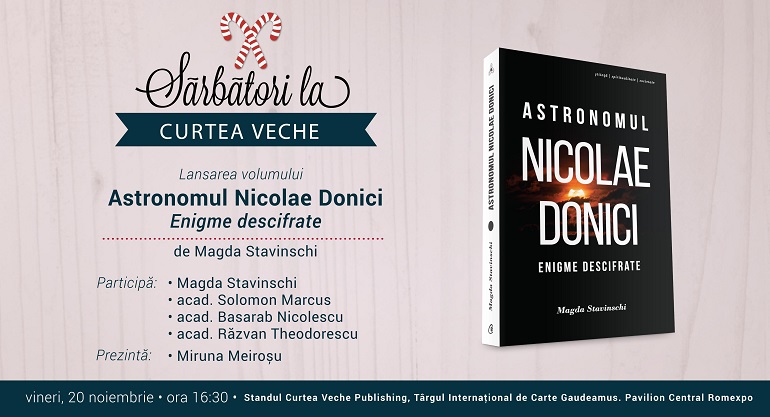 „Astronomul Nicolae Donici. Enigme descifrate” de Magda Stavinschi,  lansare la Gaudeamus 2015
