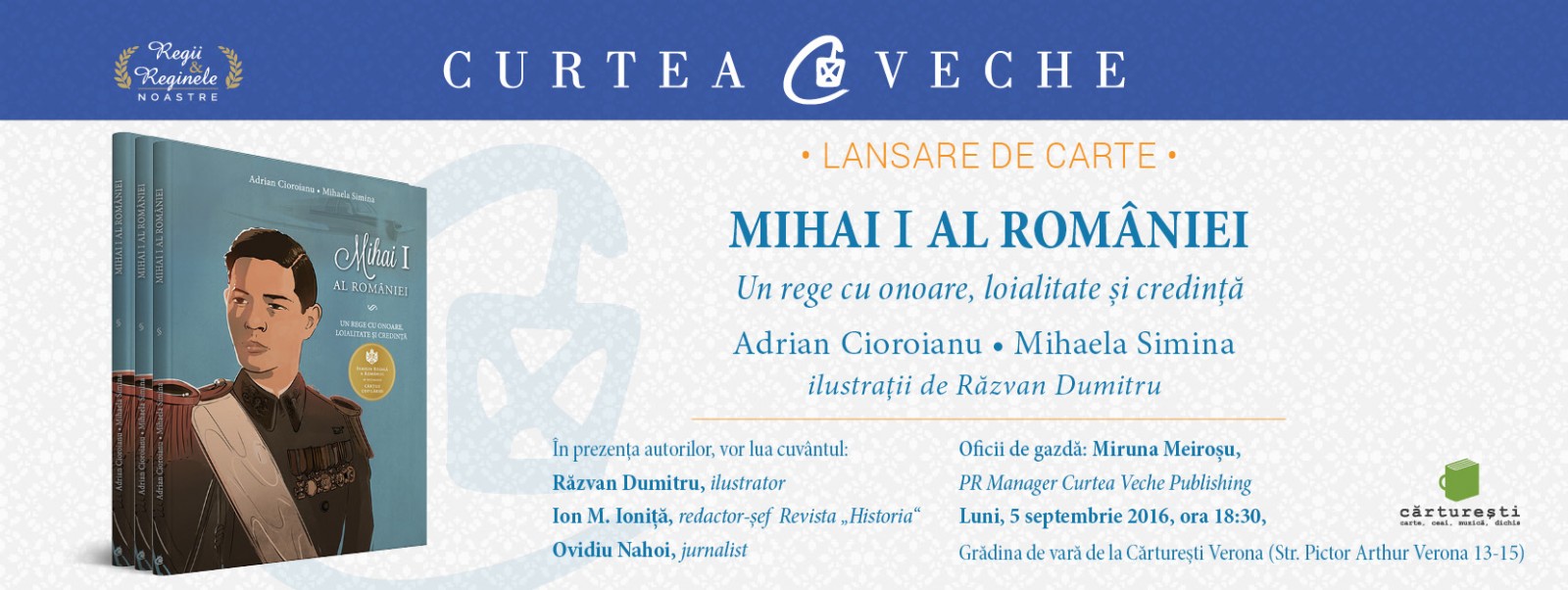 “Mihai I al României” de Adrian Cioroianu și Mihaela Simina, lansat la Cărturești Verona