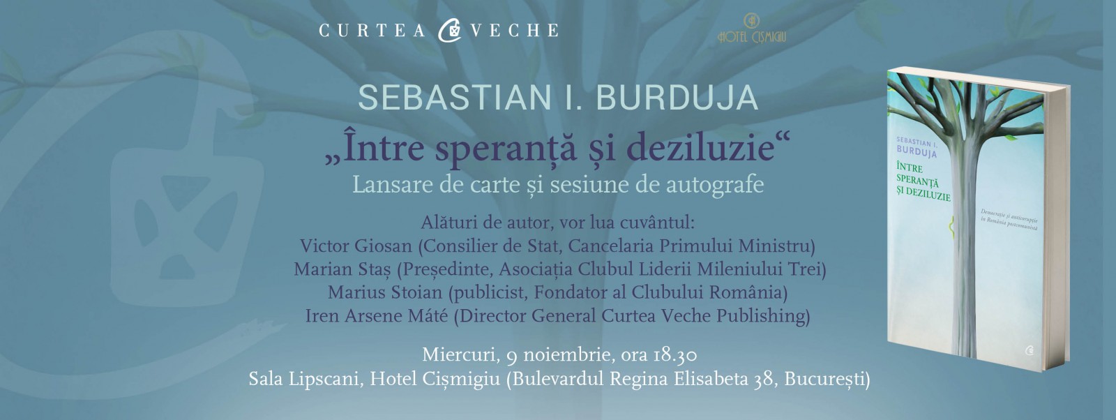“Între speranță și deziluzie” de Sebastian I. Burduja se lansează miercuri, 9 noiembrie, la Hotel Cișmigiu
