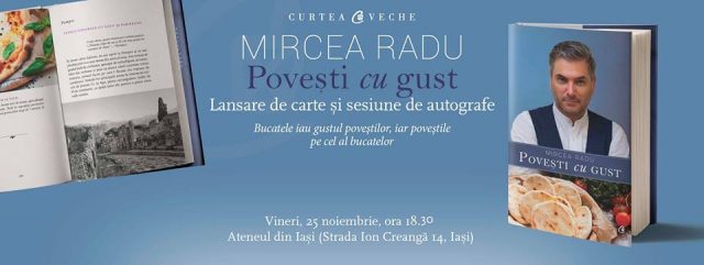 Mircea Radu ne spune pe 25 noiembrie “Povești cu gust”  la Ateneul Iași