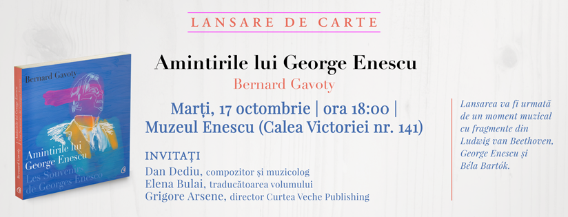 Curtea Veche Publishing lansează „Amintirile lui George Enescu”, povestea vieţii marelui compozitor român, relatată de el însuşi