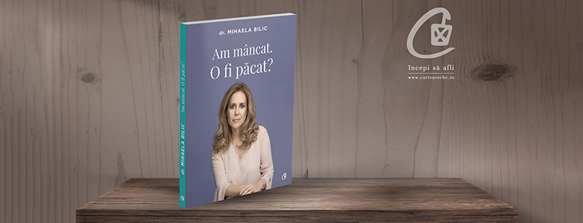 „Am mancat. O fi pacat” – cel mai recent volum de dr. Mihaela Bilic poate fi acum rezervat cu autograf