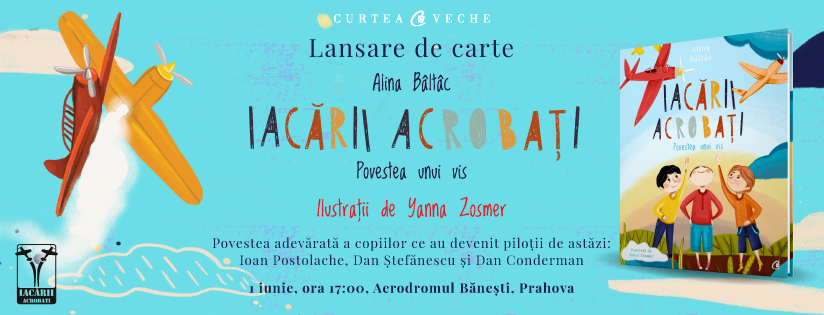 “Iacării acrobați. Povestea unui vis”:  de 1 Iunie, lansare de carte la înălțime pentru copii curajoși