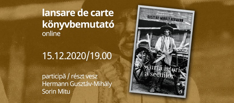 Lansare de carte ONLINE: „O scurtă istorie a secuilor” de Hermann Gusztáv-Mihály