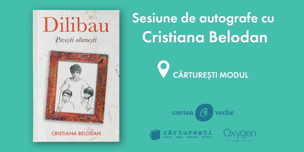 „Dilibau” – varianta olteneasca a Amintirilor lui Ion Creanga. Sesiune de autografe cu Cristiana Belodan