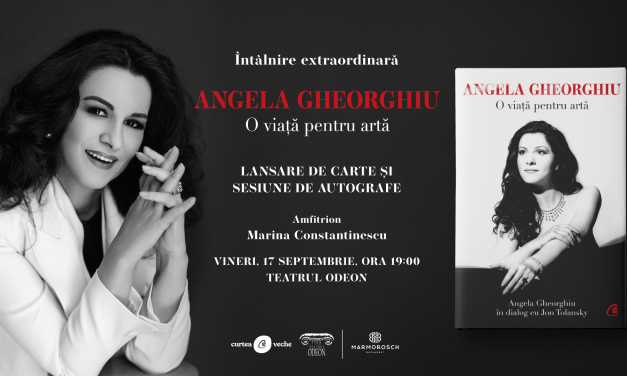 Biografia oficială a sopranei Angela Gheorghiu va fi lansată în România printr-un eveniment extraordinar la Teatrul Odeon