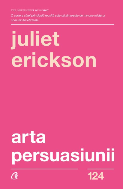 Juliet Erickson - Ebook Arta persuasiunii - Curtea Veche Publishing