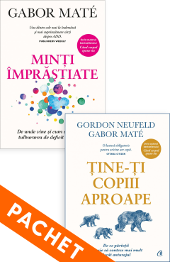 Pagina 2 Pachete - Pachet Gabor Maté – „Mintea și legăturile care ne formează“  - Curtea Veche Publishing