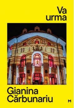 Cărți - Va urma - Gianina Cărbunariu - Curtea Veche Publishing