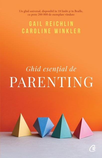 Gail Reichlin, Caroline Winkler - Ghid esențial de parenting - Curtea Veche Publishing