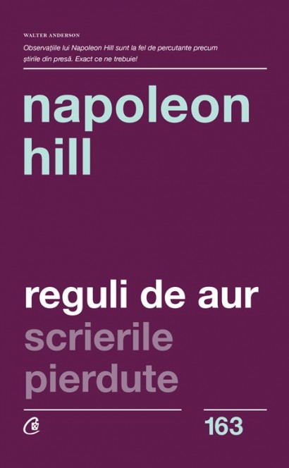 Napoleon Hill - Ebook Reguli de aur - Curtea Veche Publishing