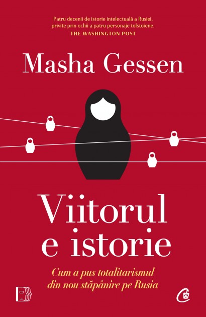 Masha Gessen - Viitorul e istorie - Curtea Veche Publishing