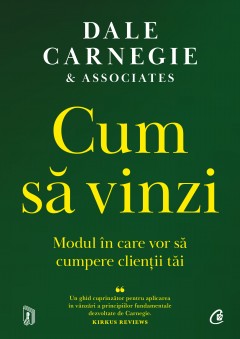 Autori străini - Ebook Cum să vinzi - Dale Carnegie &amp; Associates - Curtea Veche Publishing