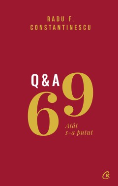 Autori români - 69 Q&A - Radu F. Constantinescu - Curtea Veche Publishing