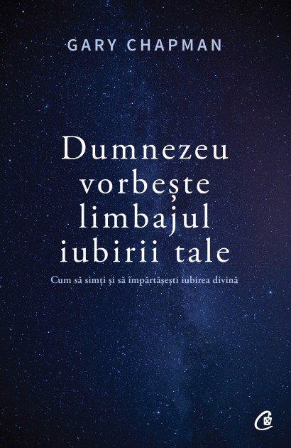 Gary Chapman - Ebook Dumnezeu vorbește limbajul iubirii tale - Curtea Veche Publishing