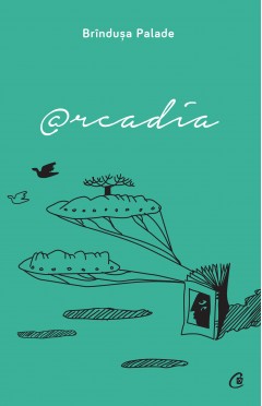 Carti de Poezii - @rcadia - Brîndușa Palade - Curtea Veche Publishing