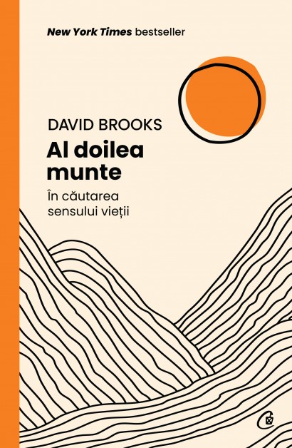 David Brooks - Al doilea munte - Curtea Veche Publishing