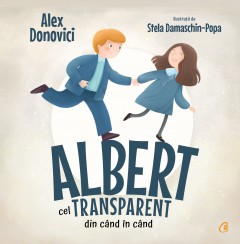 Cărți - Albert cel transparent din când în când - Alex Donovici - Curtea Veche Publishing