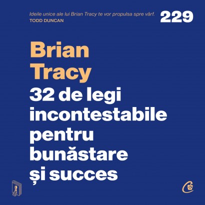 Brian Tracy - Carte dezvoltare personală-Ebook 32 de legi incontestabile pentru bunăstare și succes - Curtea Veche Publishing