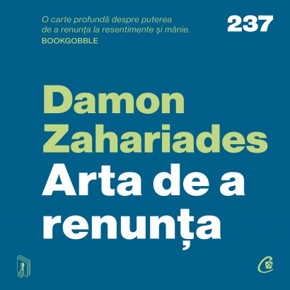 Damon Zahariades - Carte dezvoltare personală-Ebook Arta de a renunța - Curtea Veche Publishing