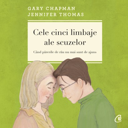 Gary Chapman, Jennifer Thomas - Ebook Cele cinci limbaje ale scuzelor - Curtea Veche Publishing