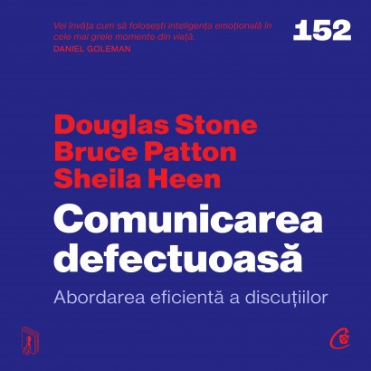 Sheila Heen, Bruce Patton, Douglas Stone - Audiobook Comunicarea defectuoasă - Curtea Veche Publishing