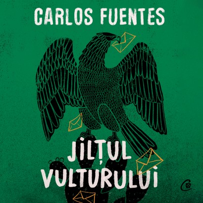 Carlos Fuentes - Carte ficțiune-Ebook Jilțul vulturului - Curtea Veche Publishing