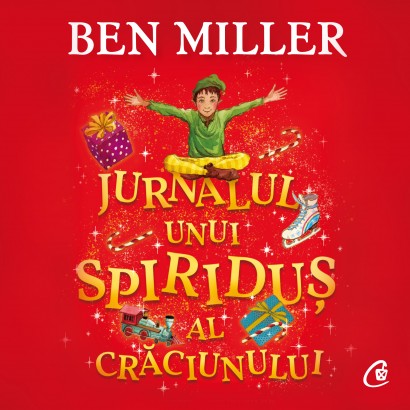 Ben Miller - Audiobook Jurnalul unui spiriduș al Crăciunului - Curtea Veche Publishing