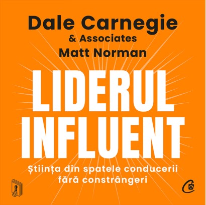 Dale Carnegie & Associates, Matt Norman - Ebook Liderul influent - Curtea Veche Publishing
