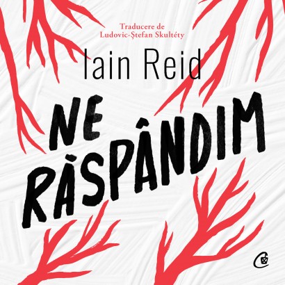 Iain Reid - Carte ficțiune-Ebook Ne răspândim - Curtea Veche Publishing