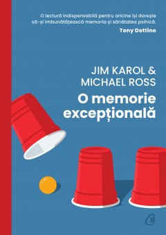 Educație - Ebook O memorie excepțională - Jim Karol, Michael Ross - Curtea Veche Publishing