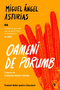 Cărți - Ebook Oameni de porumb - Miguel Ángel Asturias - Curtea Veche Publishing