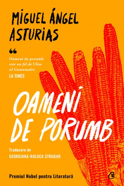 Miguel Ángel Asturias - Ebook Oameni de porumb - Curtea Veche Publishing
