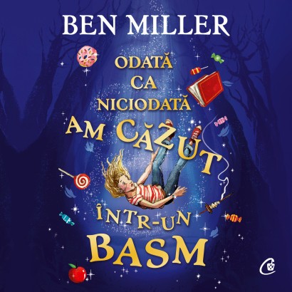 Ben Miller - Ebook Odată ca niciodată, am căzut într-un basm - Curtea Veche Publishing