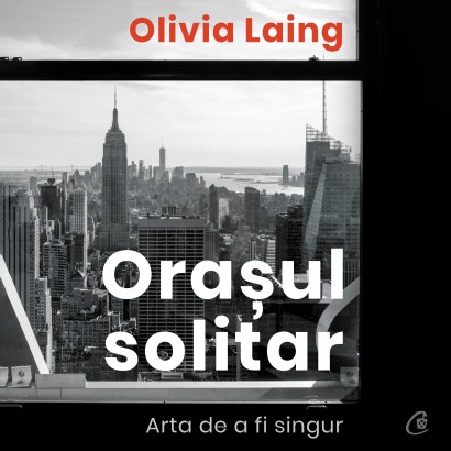 Olivia Laing - Ebook Orașul solitar - Curtea Veche Publishing