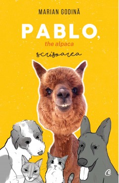 Autori români - Pablo, the alpaca. Scrisoarea (AUDIOBOOK) - Marian Godină - Curtea Veche Publishing