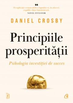 Carti Economie & Business - Ebook Principiile prosperității - Daniel Crosby - Curtea Veche Publishing