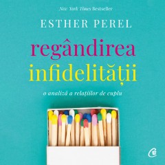 Carti Nutritie & Sanatate - Ebook Regândirea infidelității - Esther Perel - Curtea Veche Publishing